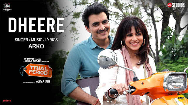 Dheere Lyrics – Trial Period