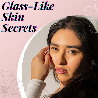 glass like skin secrets