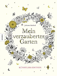 Mein verzauberter Garten - Künstler-Edition (deutsche Ausgabe der Artist's Edition)