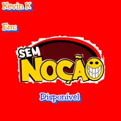 (Kizomba) Kevin K - Sem Noção (2018)