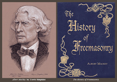 Albert Mackey. 33° Mason. by Travis Simpkins. The History of Freemasonry