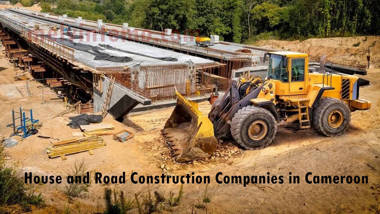 List of House and Road Construction Companies in Cameroon
