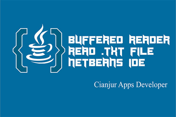Cara Membaca FIle TXT dengan BufferedReader Pada Java