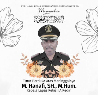 RIP Kepala Lapas Kelas IIA Kediri Bapak M. Hanafi, SH., M.Hum