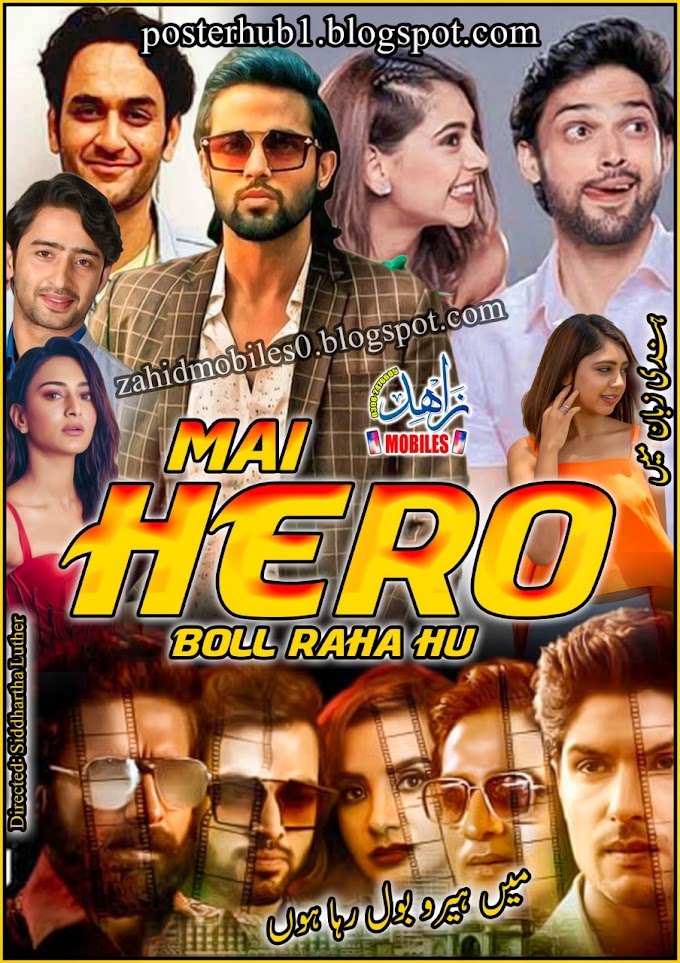 Main Hero Bol Raha Hu 2021 S01 Poster By Zahid Mobiles