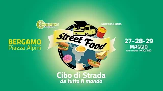 Street Food: cibo di strada da tutto il mondo 27-28-29 maggio Bergamo 