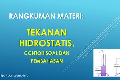 Rangkuman Materi, Contoh Soal dan Pembahasan Tekanan Hidrostatis Fisika SMA Kelas XI