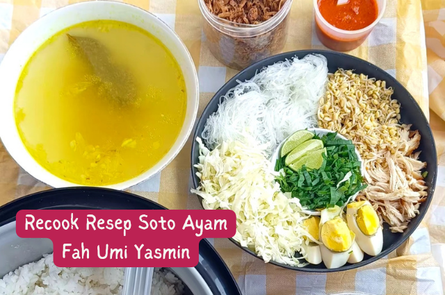 Recook Resep Soto Ayam Fah Umi Yasmin Recommended