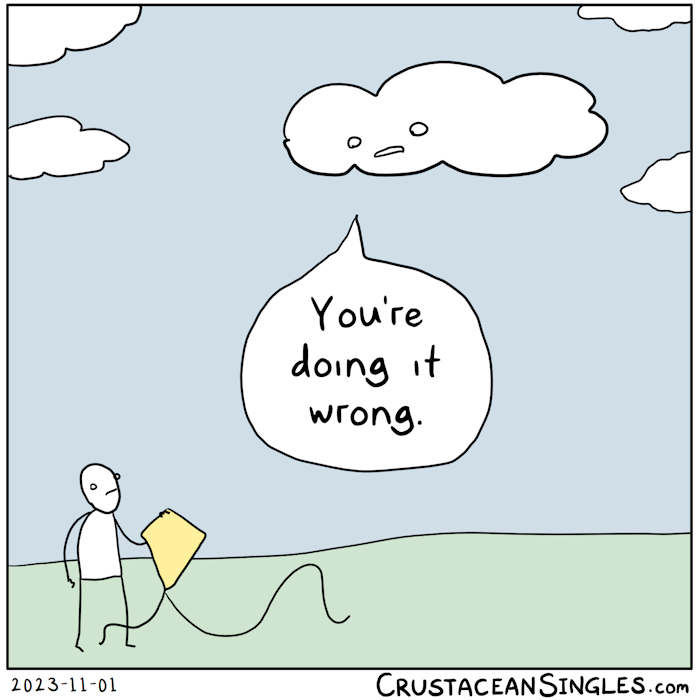 A cloud with a face looks down at a person holding a kite and says, "You're doing it wrong."
