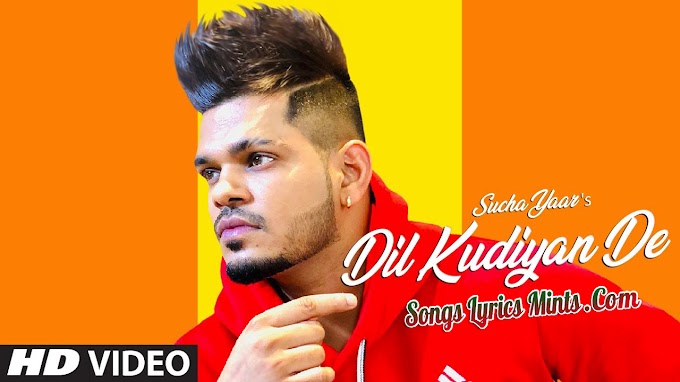 Dil Kudiyan De Lyrics in English & Hindi – Sucha Yaar | Street Boy