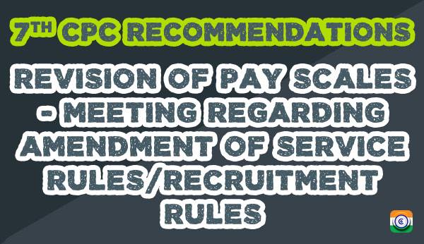 7th-CPC-PAY-SCALE-SERVICE-RULES