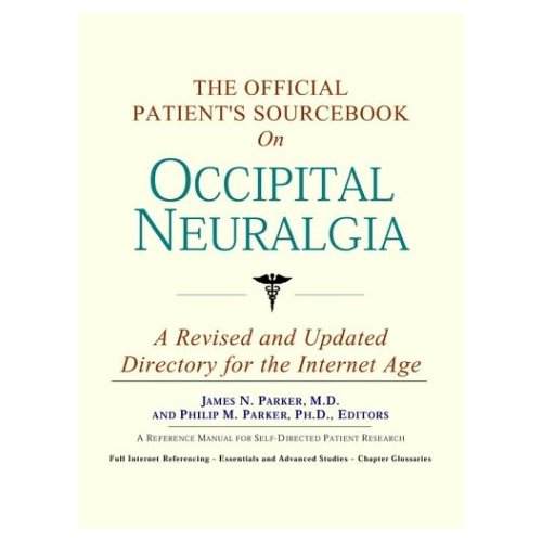 Occipital Neuralgia Official Sourcebook for Patients