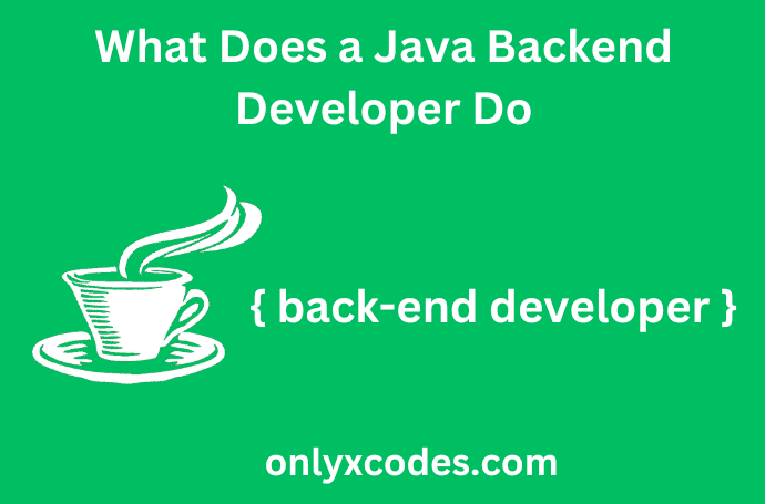what does a java backend developer do