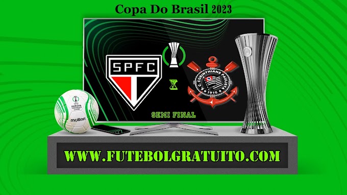 Assistir São Paulo x Corinthians ao vivo 16/08/2023 grátis