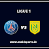 Ligue 1: PSG Vs Nantes Preview, Live Channel and Info