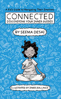 Connected: Discovering Your Inner Guides: A Kid's Guide to Navigating Their Emotions by Seema Desai - book promotion sites