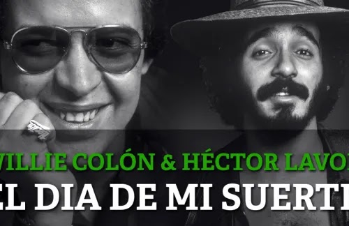 Dia De Mi Suerte | Hector Lavoe & Willie Colon Lyrics