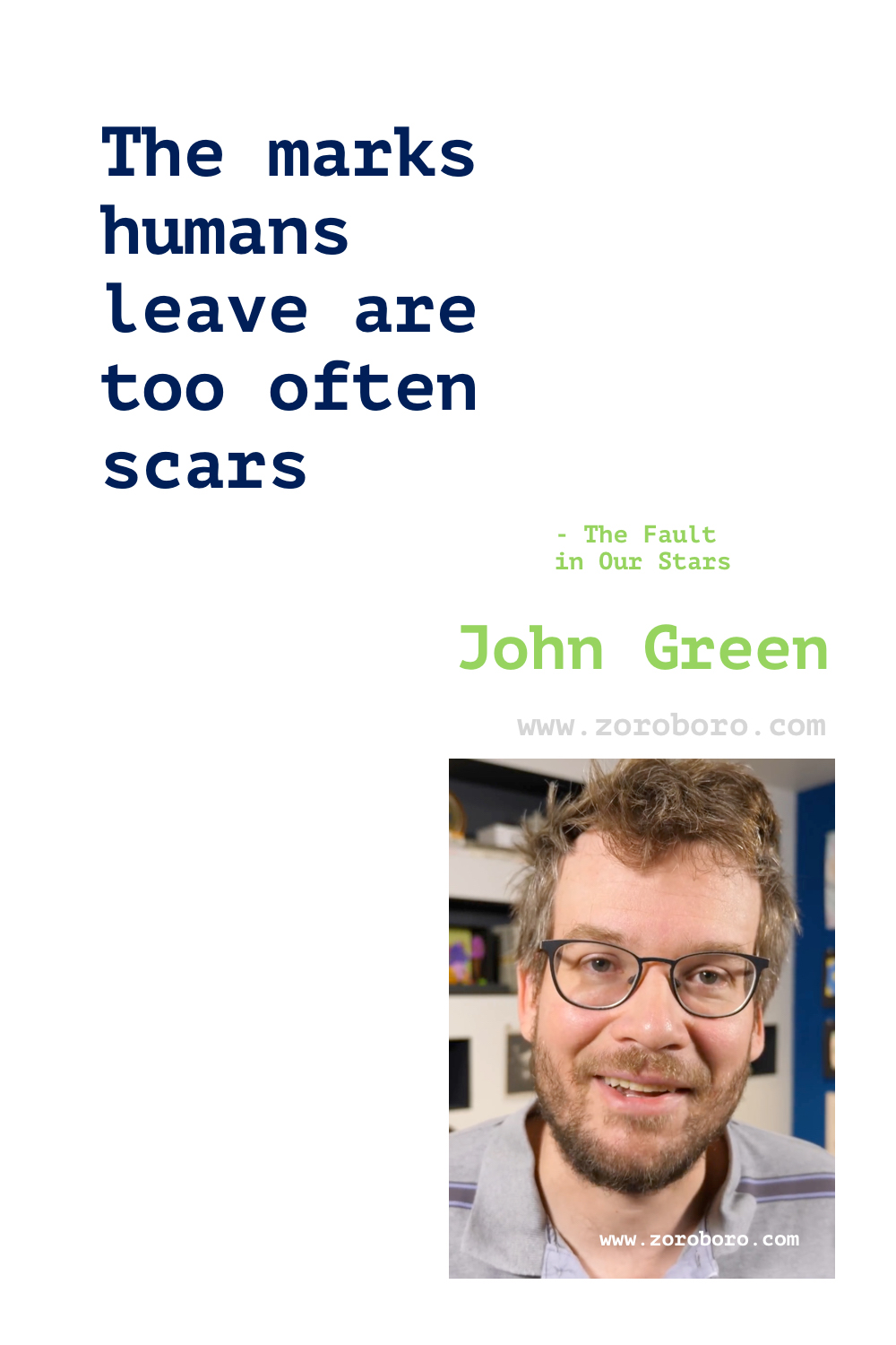 John Green Quotes, John Green Books Quotes, John Green The Fault in Our Stars, John Green Looking for Alaska, John Green Paper Towns & John Green Turtles All the Way Down Quotes, John Green Quotes.