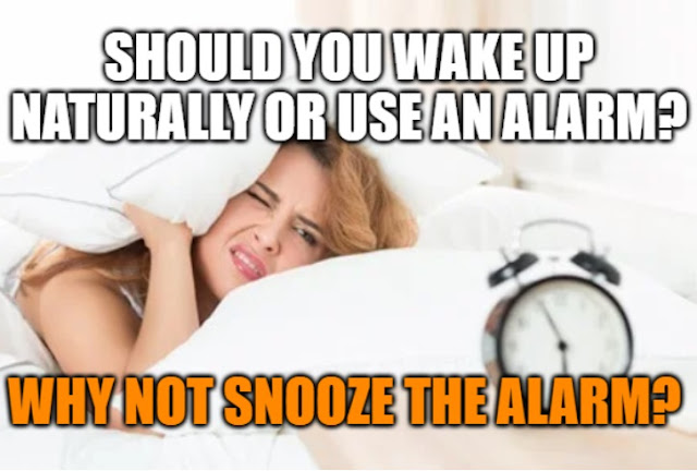 Do you wake up with an alarm every day? It means that you are also raising health issues / Should You Wake Up Naturally or Use An Alarm?