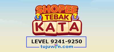 tebak-kata-shopee-level-9246-9247-9248-9249-9250-9241-9242-9243-9244-9245