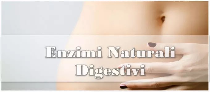 Enzimi Naturali Digestivi