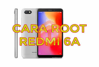 cara root redmi 6a