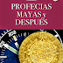 Profecias Mayas Y Despues $19.95