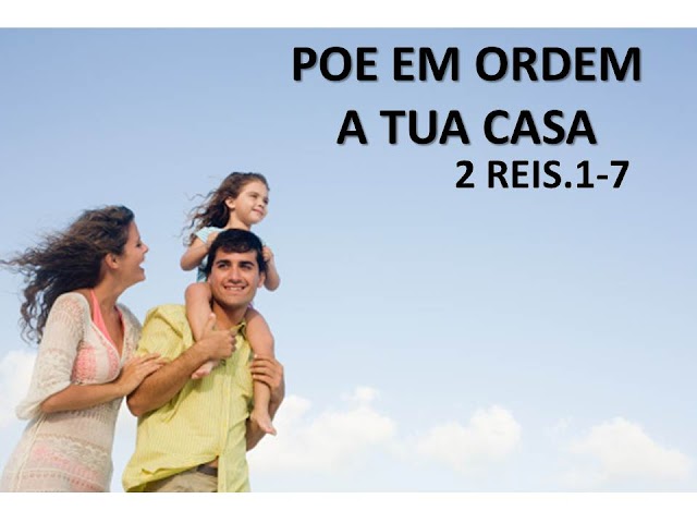 colocando a casa em ordem! II Reis 20.1-11