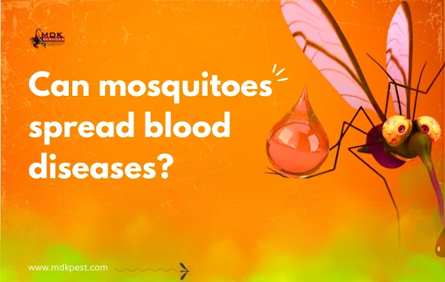 Can mosquitoes spread blood diseases?