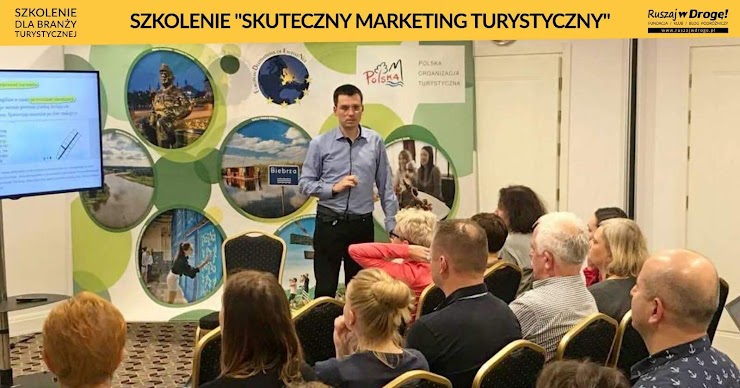 Szkolenie turystyczne "Skuteczny Marketing Turystyczny". Szkolenia dla samorządów i organizacji turystycznych