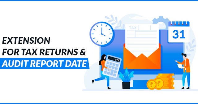 Extension for Tax Returns & Audit Report Date