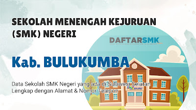 Daftar SMK Negeri di Kab. Bulukumba Sulawesi Selatan