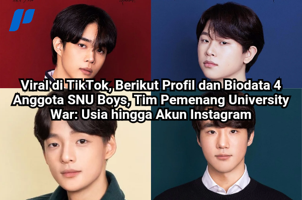 Biodata 4 Anggota SNU Boys, Tim Pemenang University War: Usia hingga Akun Instagram