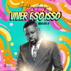 Halison Paixão – Viver É Só Isso (Versão 2) | Download Music MP3