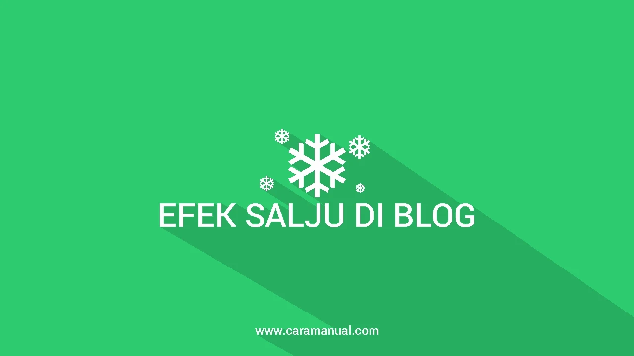 Cara Membuat Efek Salju Berjatuhan di Blog