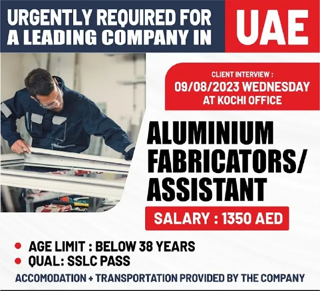 UAE Company Conducts Urgent Interviews for Aluminum Fabricators and Assistants in Kochi