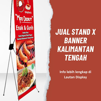 Jual Stand X Banner Kalimantan Tengah