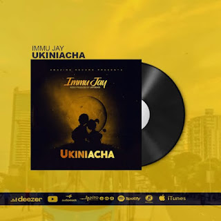 AUDIO | Immu Jay – Ukiniacha (Mp3 Download)