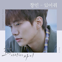 Download MP3, Video, Drama, Lyrics Changmin – 있어줘 [Just Between Lovers OST Part.5]