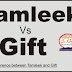 Difference between Gift and Tamleek - Gift Vs Tamleek 