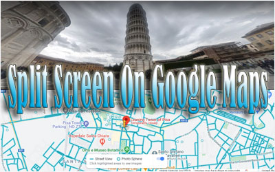 How To Split Screen On Google Maps (Android And Desktop)