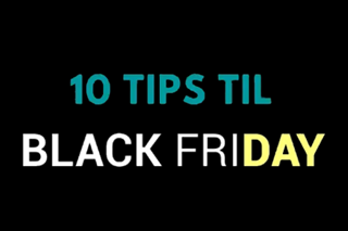 Top 10 bedste tips til Black Friday