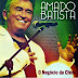 CD Amado Batista - Negocio da China 2014 - Lançamento Ronilson CDs