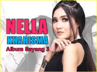 Download Lagu Mp3 Nella Kharisma Album Sayang 3 Terbaru 2018 Paling Hits Rar,Nella Kharisma, Dangdut Koplo, 2018