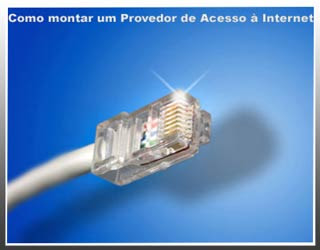 Como montar um Provedor de Acesso à Internet