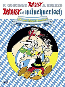 Asterix auf münchnerisch: Der große Mundart-Sammelband