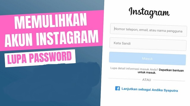 Cara Mengembalikan Akun IG yang Hilang