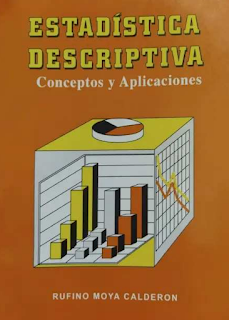 "Estadística Descriptiva: Conceptos y Aplicaciones" de Rufino Moya Calderón