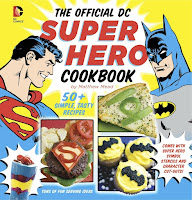 Image: The Official DC Super Hero Cookbook: 60+ Simple, Tasty Recipes for Growing Super Heroes (10) (DC Super Heroes) | Hardcover: 128 pages | by Matthew Mead (Author). Publisher: Downtown Bookworks; Nov Spi edition (November 5, 2013)