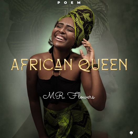 Mr Flowers-African Queen Prod By Black-B